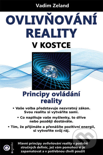 Kniha: Ovlivňování reality v kostce (Vadim Zeland). Eugenika, 2020 Kniha: Ovlivňování reality v kostce (Vadim Zeland). Eugenika, 2020