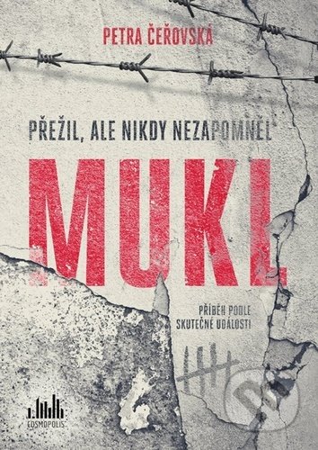 Kniha: Mukl (Petra Čeřovská). Cosmopolis, 2020 Kniha: Mukl (Petra Čeřovská). Cosmopolis, 2020