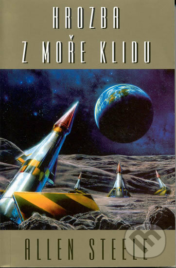 Kniha: Hrozba z moře klidu (Allen Steele). Laser books, 2004 Kniha: Hrozba z moře klidu (Allen Steele). Laser books, 2004