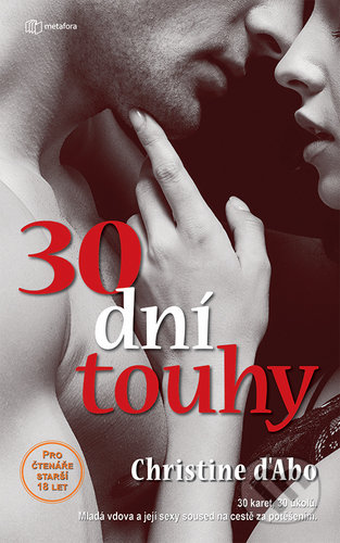 Kniha: 30 dní touhy (Christine D´Abová). Metafora, 2020 Kniha: 30 dní touhy (Christine D´Abová). Metafora, 2020