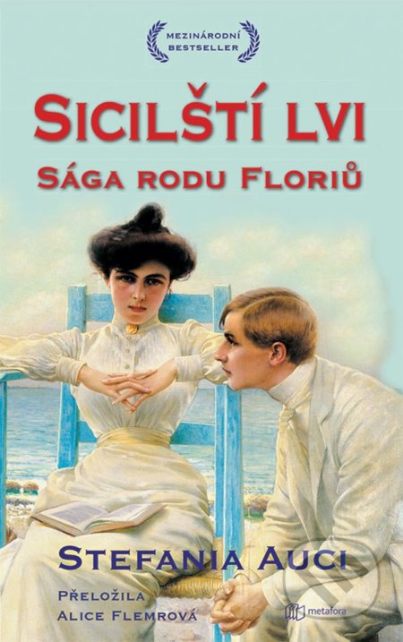 Kniha: Sicilští lvi (Stefania Auci). Metafora, 2020 Kniha: Sicilští lvi (Stefania Auci). Metafora, 2020