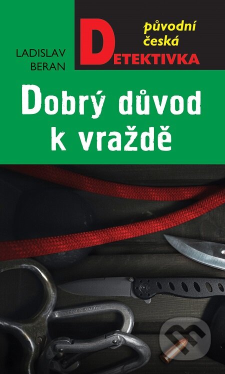E-kniha: Dobrý důvod k vraždě (Ladislav Beran). Moba, 2020 E-kniha: Dobrý důvod k vraždě (Ladislav Beran). Moba, 2020