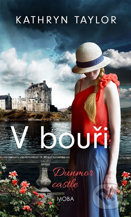 E-kniha: V bouři - Dunmor Castle (Kathryn Taylor). Moba, 2020 E-kniha: V bouři - Dunmor Castle (Kathryn Taylor). Moba, 2020