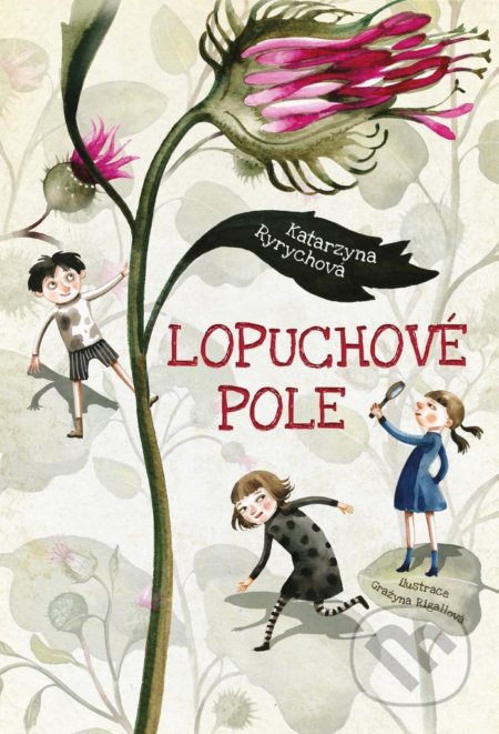 Kniha: Lopuchové pole (Katarzyna Ryrychová). Bookmedia, 2020 Kniha: Lopuchové pole (Katarzyna Ryrychová). Bookmedia, 2020