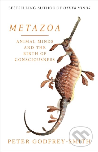 Kniha: Metazoa (Peter Godfrey-Smith). William Collins, 2020 Kniha: Metazoa (Peter Godfrey-Smith). William Collins, 2020