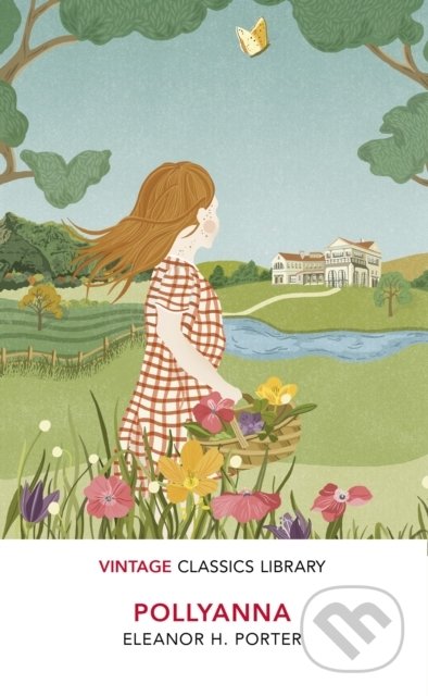 Kniha: Pollyanna (Eleanor H. Porter). Vintage, 2020 Kniha: Pollyanna (Eleanor H. Porter). Vintage, 2020