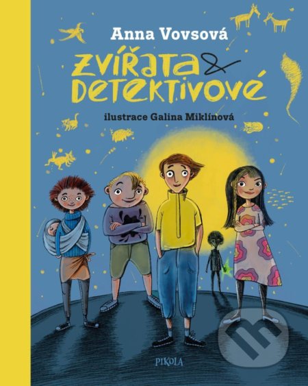 Kniha: Zvířata a detektivové (Anna Vovsová). Pikola, 2020 Kniha: Zvířata a detektivové (Anna Vovsová). Pikola, 2020