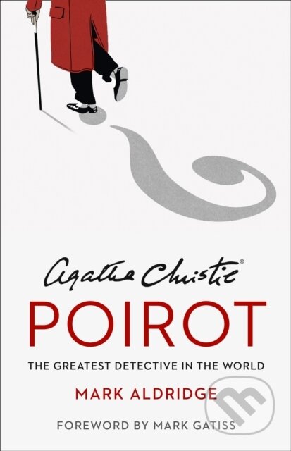 Kniha: Agatha Christie’s Poirot (Mark Aldridge). HarperCollins, 2020 Kniha: Agatha Christie’s Poirot (Mark Aldridge). HarperCollins, 2020