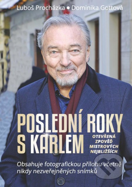 Kniha: Poslední roky s Karlem: Otevřená zpověď Mistrových nejbližších (Dominika Gottová a Luboš Procházka). WCI, 2020 Kniha: Poslední roky s Karlem: Otevřená zpověď Mistrových nejbližších (Dominika Gottová a Luboš Procházka). WCI, 2020