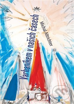 Kniha: Varhaníkem v našich časech (Michal Altrichter). Refugium Velehrad-Roma, 2020 Kniha: Varhaníkem v našich časech (Michal Altrichter). Refugium Velehrad-Roma, 2020