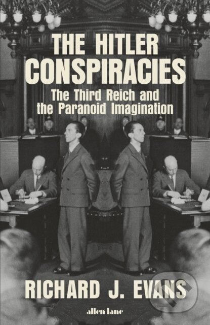 Kniha: The Hitler Conspiracies (Richard J. Evans). Allen Lane, 2020 Kniha: The Hitler Conspiracies (Richard J. Evans). Allen Lane, 2020