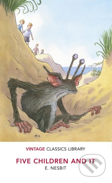Kniha: Five Children and It (E. Nesbit). Vintage, 2020 Kniha: Five Children and It (E. Nesbit). Vintage, 2020