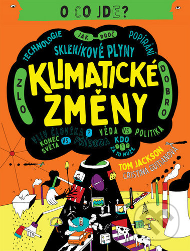Kniha: Klimatické změny (Tom Jackson). Jota, 2020 Kniha: Klimatické změny (Tom Jackson). Jota, 2020