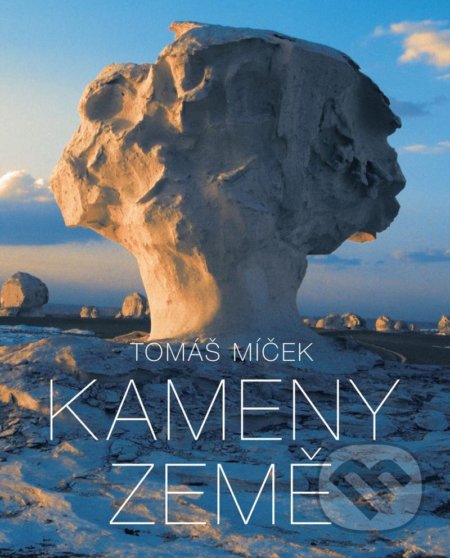 Kniha: Kameny země (Tomáš Míček). Slovart CZ, 2020 Kniha: Kameny země (Tomáš Míček). Slovart CZ, 2020