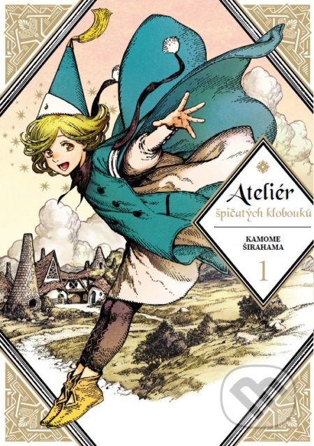 Kniha: Ateliér špičatých klobouků 1 (Kamome Širahama). Crew, 2020 Kniha: Ateliér špičatých klobouků 1 (Kamome Širahama). Crew, 2020