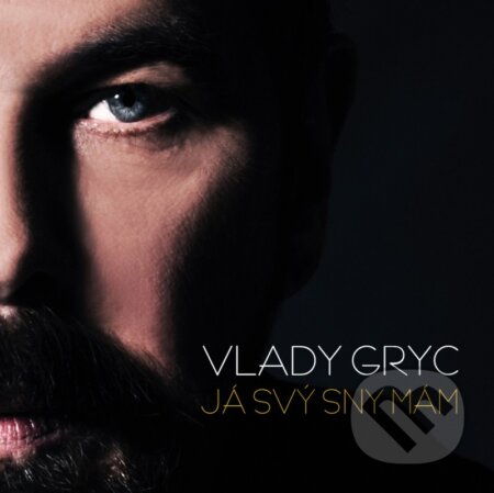 Vlady Gryc: Já svý sny mám - Vlady Gryc, Hudobné albumy, 2020