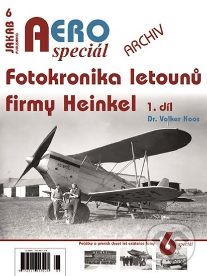 Kniha: AEROspeciál 6 - Fotokronika letounů firmy Heinkel 1. díl (Volker Koos). Jakab, 2020 Kniha: AEROspeciál 6 - Fotokronika letounů firmy Heinkel 1. díl (Volker Koos). Jakab, 2020