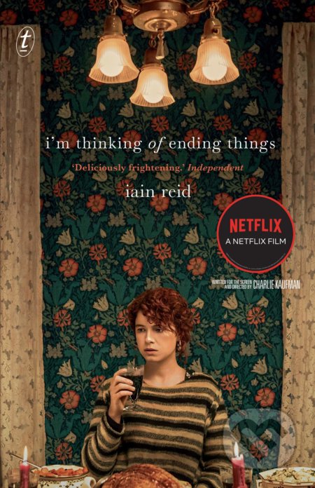 Kniha: I'm Thinking of Ending Things (Iain Reid). Text Publishing, 2020 Kniha: I'm Thinking of Ending Things (Iain Reid). Text Publishing, 2020