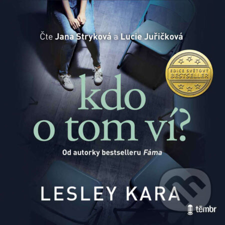 Audiokniha: Kdo o tom ví? (Lesley Kara). Témbr, 2020 Audiokniha: Kdo o tom ví? (Lesley Kara). Témbr, 2020