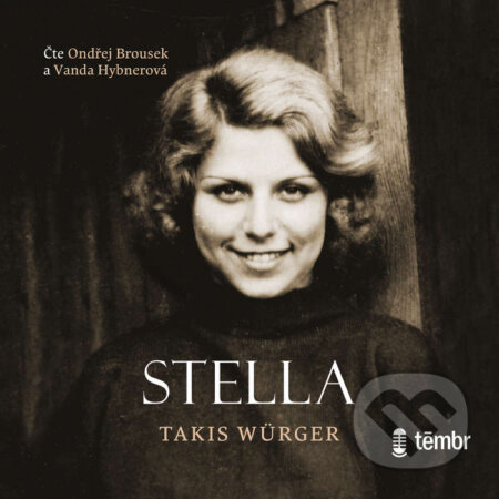 Audiokniha: Stella (Takis Würger). Témbr, 2020 Audiokniha: Stella (Takis Würger). Témbr, 2020