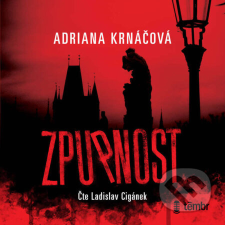 Audiokniha: Zpupnost (Adriana Krnáčová). Témbr, 2020 Audiokniha: Zpupnost (Adriana Krnáčová). Témbr, 2020