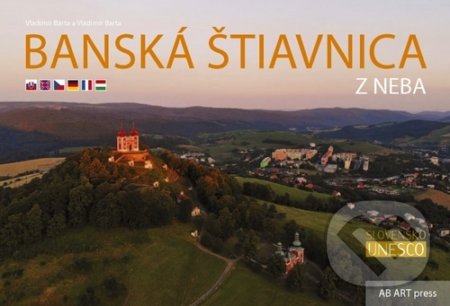 Banská Štiavnica z neba - Vladimír Bárta, AB ART press, 2020