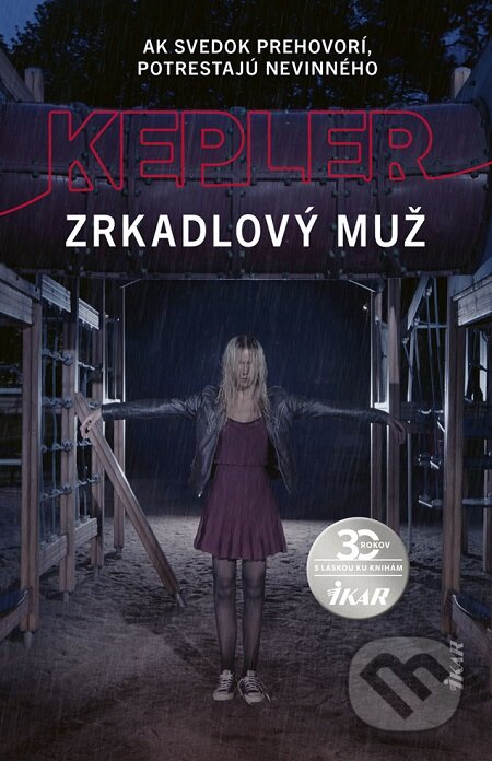E-kniha: Zrkadlový muž (Lars Kepler). Ikar, 2020 E-kniha: Zrkadlový muž (Lars Kepler). Ikar, 2020