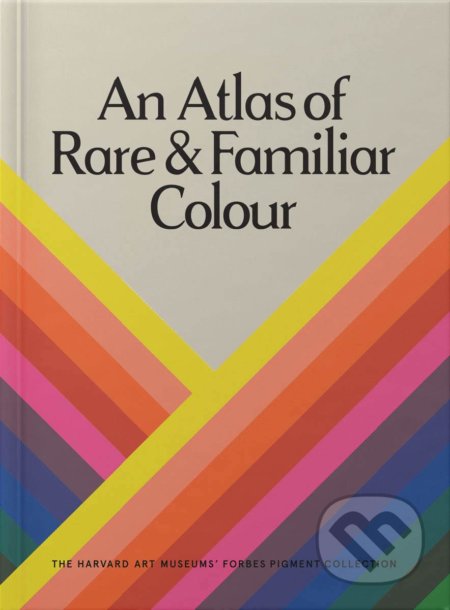 Kniha: An Atlas of Rare & Familiar Colour (Kingston Trinder). Atelier Editions, 2019 Kniha: An Atlas of Rare & Familiar Colour (Kingston Trinder). Atelier Editions, 2019
