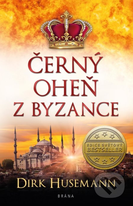 Kniha: Černý oheň z Byzance (Dirk Husemann). Brána, 2020 Kniha: Černý oheň z Byzance (Dirk Husemann). Brána, 2020
