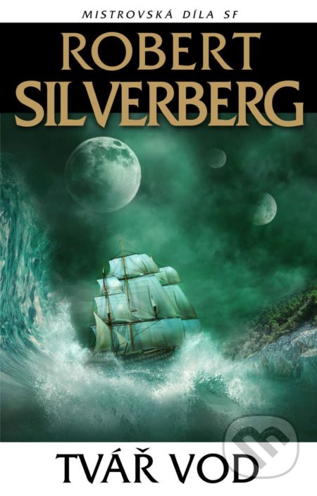 Kniha: Tvář vod (Robert Silverberg). Laser books, 2021 Kniha: Tvář vod (Robert Silverberg). Laser books, 2021