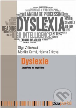 Kniha: Dyslexie (Monika Černá a Olga Zelinková). Pasparta, 2020 Kniha: Dyslexie (Monika Černá a Olga Zelinková). Pasparta, 2020