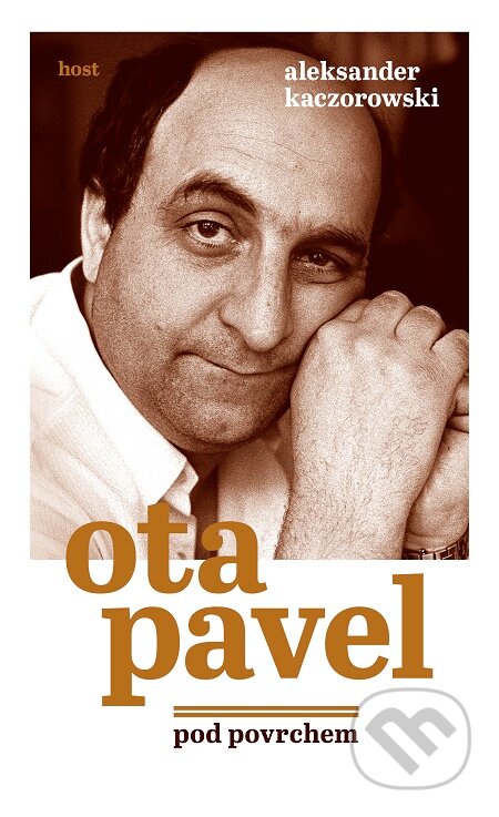 E-kniha: Ota Pavel (Aleksander Kaczorowski). Host, 2020 E-kniha: Ota Pavel (Aleksander Kaczorowski). Host, 2020