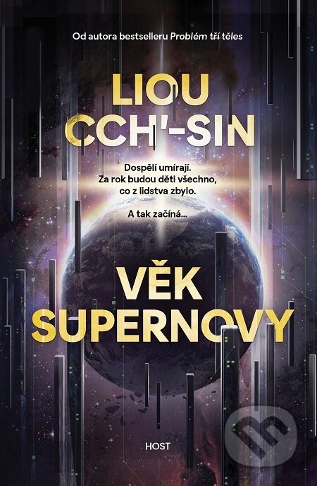 E-kniha: Věk supernovy (Liou Cch'-sin). Host, 2020 E-kniha: Věk supernovy (Liou Cch'-sin). Host, 2020