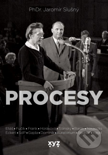 Kniha: Procesy (Jaromír Slušný). XYZ, 2021 Kniha: Procesy (Jaromír Slušný). XYZ, 2021