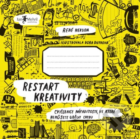 Kniha: Restart kreativity (René Nekuda). Jan Melvil publishing, 2020 Kniha: Restart kreativity (René Nekuda). Jan Melvil publishing, 2020