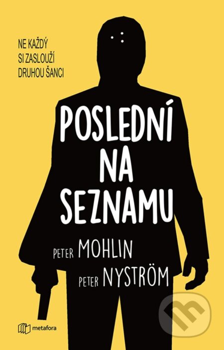 E-kniha: Poslední na seznamu (Peter Mohlin a Peter Nyström). Grada, 2020 E-kniha: Poslední na seznamu (Peter Mohlin a Peter Nyström). Grada, 2020