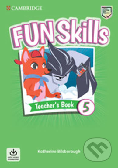 Kniha: Fun Skills 5 Teacher´s Book with Audio Download (Katherine Bilsborough). Cambridge University Press, 2020 Kniha: Fun Skills 5 Teacher´s Book with Audio Download (Katherine Bilsborough). Cambridge University Press, 2020