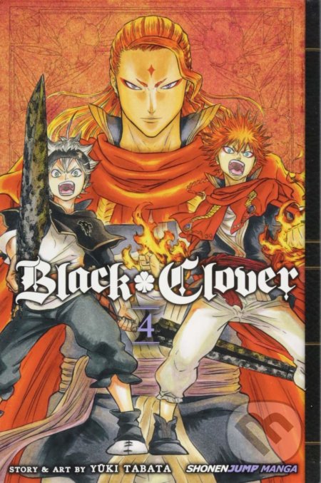 Kniha: Black Clover 4 (Yuki Tabata). Viz Media, 2016 Kniha: Black Clover 4 (Yuki Tabata). Viz Media, 2016