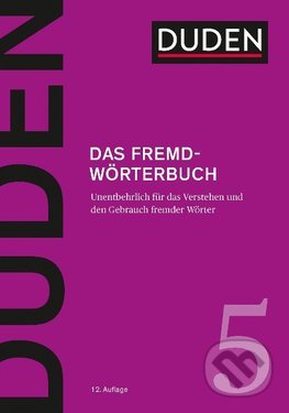 Kniha: Duden 5 - Das Fremdwörterbuch (Duden). Duden, 2020 Kniha: Duden 5 - Das Fremdwörterbuch (Duden). Duden, 2020