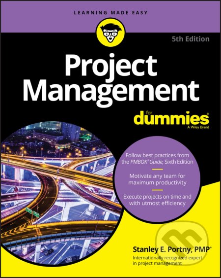Kniha: Project Management For Dummies (Stanley E. Portny). John Wiley & Sons, 2017 Kniha: Project Management For Dummies (Stanley E. Portny). John Wiley & Sons, 2017