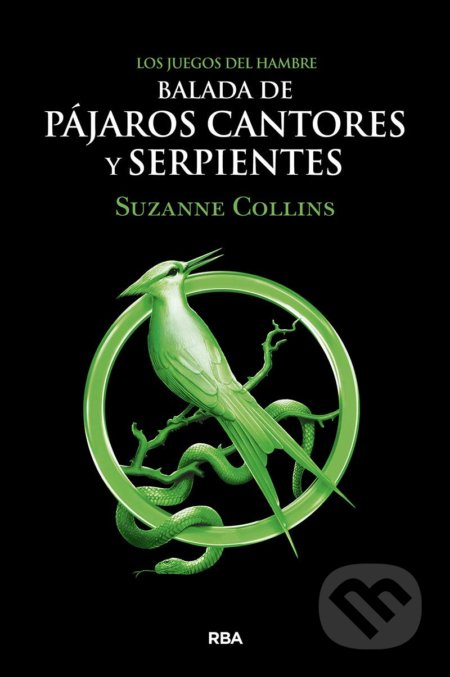 Balada de pajaros cantores y serpientes - Suzanne Collins, Molino, 2020