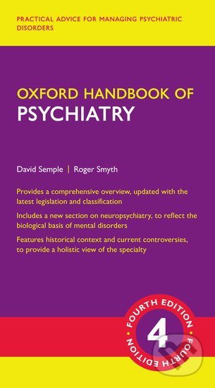 Kniha: Oxford handbook of psychiatry, fourth edition (David Semple and Roger Smyth). Oxford University Press, 2019 Kniha: Oxford handbook of psychiatry, fourth edition (David Semple and Roger Smyth). Oxford University Press, 2019