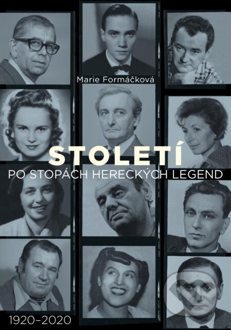 E-kniha: Století: po stopách hereckých legend (Marie Formáčková). XYZ, 2020 E-kniha: Století: po stopách hereckých legend (Marie Formáčková). XYZ, 2020