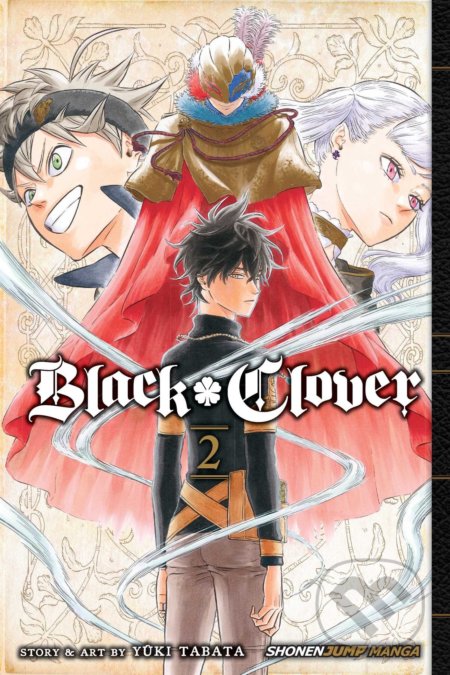 Kniha: Black Clover 2 (Yuki Tabata). Viz Media, 2016 Kniha: Black Clover 2 (Yuki Tabata). Viz Media, 2016