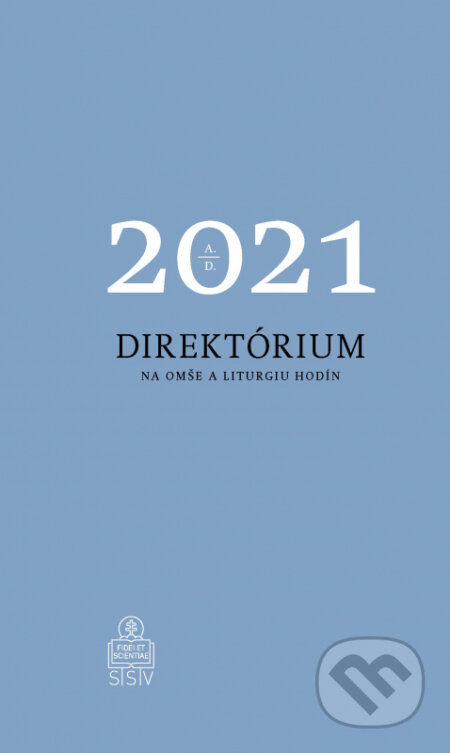 Kniha: Direktórium 2021 (Spolok svätého Vojtecha). Spolok svätého Vojtecha, 2020 Kniha: Direktórium 2021 (Spolok svätého Vojtecha). Spolok svätého Vojtecha, 2020