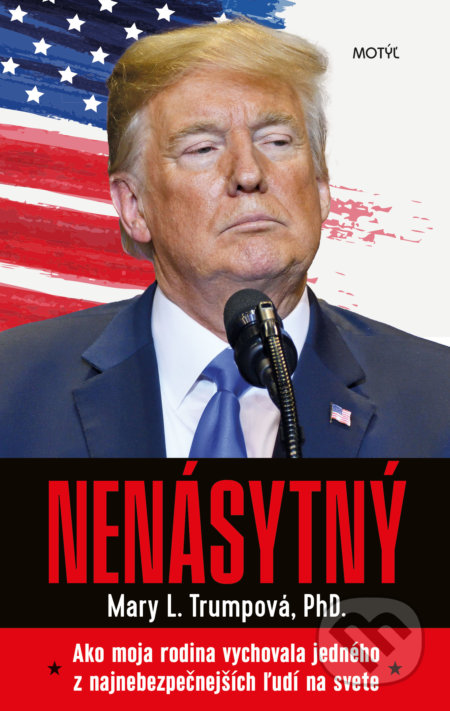 Kniha: Nenásytný (Mary L. Trump). Motýľ, 2020 Kniha: Nenásytný (Mary L. Trump). Motýľ, 2020
