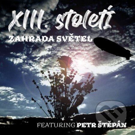 Hudobné CD: XIII. století: Zahrada světel (Hudobné albumy). Hudobné albumy, 2020 Hudobné CD: XIII. století: Zahrada světel (Hudobné albumy). Hudobné albumy, 2020