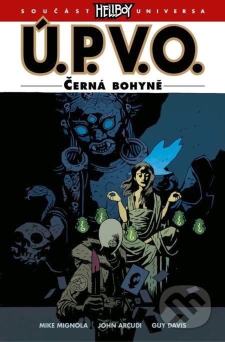 Kniha: Ú.P.V.O. 11 - Černá bohyně (Mike Mignola). Comics centrum, 2020 Kniha: Ú.P.V.O. 11 - Černá bohyně (Mike Mignola). Comics centrum, 2020