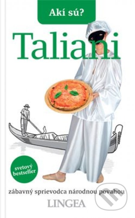 Kniha: Akí sú? Taliani (Lingea). Lingea, 2020 Kniha: Akí sú? Taliani (Lingea). Lingea, 2020