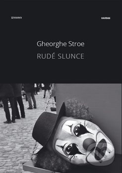 Kniha: Rudé slunce (Gheorghe Stroe). Havran, 2020 Kniha: Rudé slunce (Gheorghe Stroe). Havran, 2020